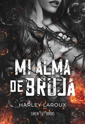 MI ALMA DE BRUJA (EDICIÓN ESPECIAL LIMITADA) TRILOGIA ALMAS 3 | 9791399027099 | LAROUX, HARLEY