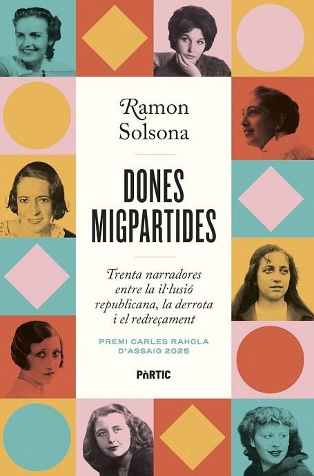 DONES MIGPARTIDES PREMI CARLES RAHOLA 2025 | 9788498096101 | SOLSONA, RAMON