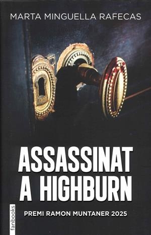 ASSASSINAT A HIGHBURN (PREMI RAMON MUNTANER 2025) | 9788410028678 | MINGUELLA, MARTA