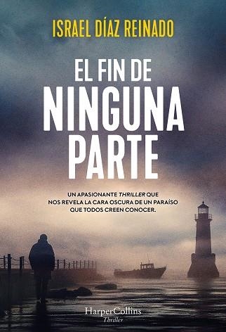 EL FIN DE NINGUNA PARTE | 9788419809704 | DÍAZ REINADO, ISRAEL
