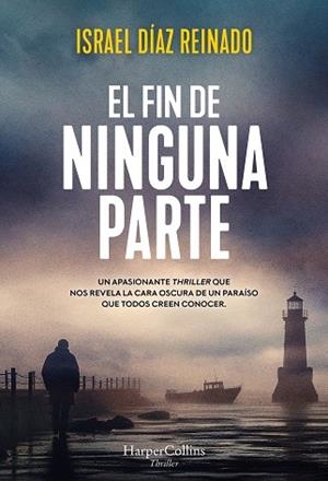 EL FIN DE NINGUNA PARTE | 9788419809704 | DÍAZ REINADO, ISRAEL