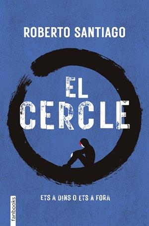 EL CERCLE. ETS A DINS O ETS A FORA | 9788410028555 | SANTIAGO, ROBERTO