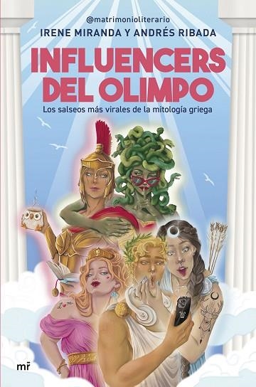 INFLUENCERS DEL OLIMPO LOS SALSEOS MÁS VIRALES DE LA MITOLOGÍA GRIEGA | 9788427054233 | IRENE MIRANDA Y ANDRÉS RIBADA (@MATRIMONIOLITERARIO)