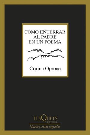 CÓMO ENTERRAR AL PADRE EN UN POEMA | 9788411076579 | OPROAE, CORINA