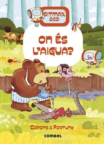 ON ÉS L'AIGUA? BITMAX & CO. 17 | 9788411582704 | COPONS RAMON, JAUME