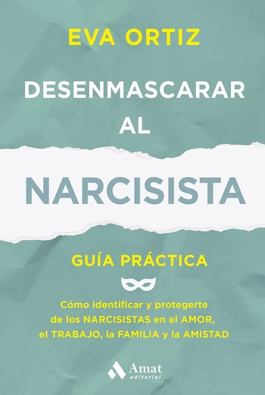 DESENMASCARAR AL NARCISISTA | 9788410451414 | ORTIZ MATEO, EVA