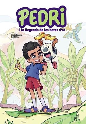 PEDRI I LA LLEGENDA DE LES BOTES D’OR | 9791387568962 | GONZÁLEZ LÓPEZ, PEDRO