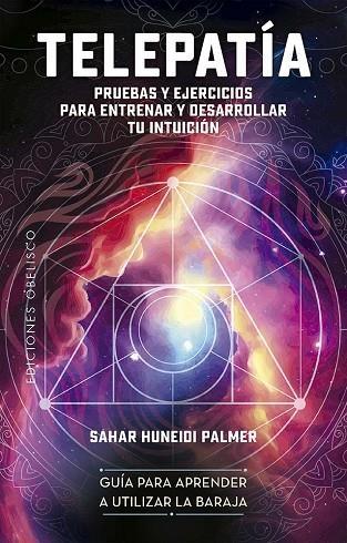 TELEPATÍA + CARTAS. PRUEBAS Y EJERCICIOS PARA ENTRENAR Y DESARROLLAR TU INTUICIÓN | 9788411722780 | HUNEIDI PALMER, SAHAR