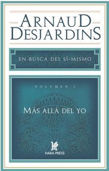 EN BUSCA DEL SI MISMO VOL 2 MAS ALLA DEL YO | 9781733034029 | ARNAUD DESJARDINS