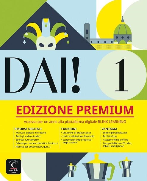 DAI! 1 EDIZIONE PREMIUM. LIBRO DELLO STUDENTE+ESERCIZI | 9788419273635 | BIRELLO, MARILISA/VILAGRASA, ALBERT/BONAFACCIA, SIMONE/BACCI, SIMONE/COSTA, MICHELA/SOLLAZZO, FIDELI