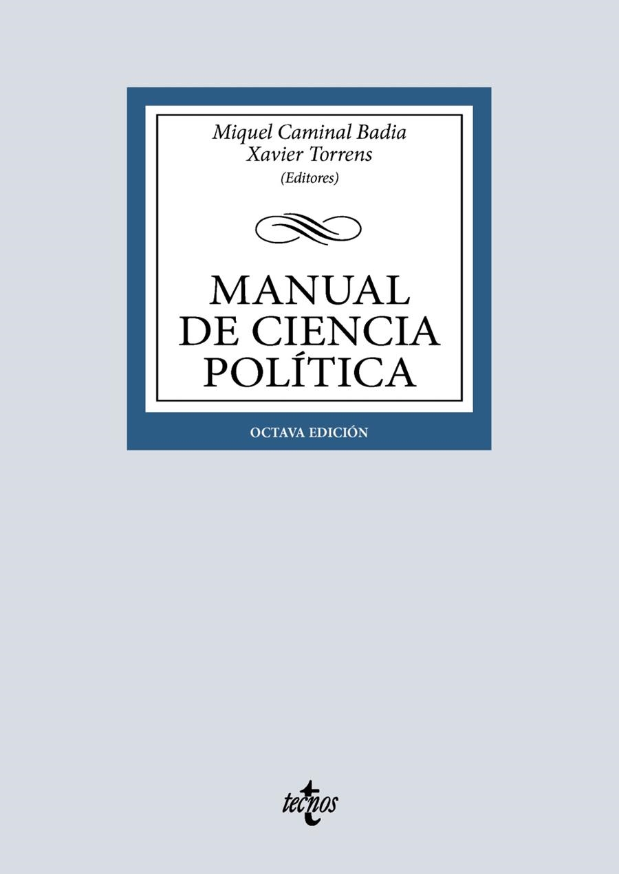 MANUAL DE CIENCIA POLÍTICA ----DISPONIBLE 2-10-25--- | 9788430993673 | CAMINAL BADÍA, MIQUEL/TORRENS, XAVIER/R. AGUILERA DE PRAT, CESÁREO/AHEDO, IGOR/ÁLVAREZ, GEMMA/ANTÓN,