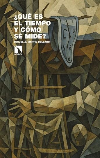 ¿QUÉ ES EL TIEMPO Y CÓMO SE MIDE? | 9788410674226 | MARTÍN-DELGADO, MIGUEL Á.