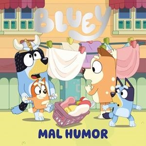 BLUEY MAL HUMOR | 9788448871765 | BLUEY
