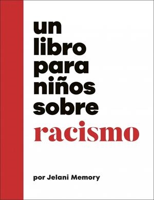 UN LIBRO PARA NIÑOS SOBRE RACISMO | 9780241790182 | MEMORY, JELANI