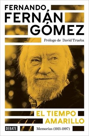 EL TIEMPO AMARILLO MEMORIAS (1921-1997) | 9788410433021 | FERNÁN GÓMEZ, FERNANDO