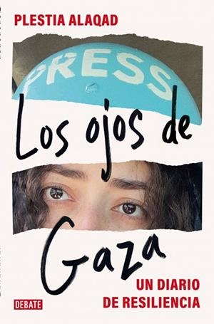 LOS OJOS DE GAZA UN DIARIO DE RESILIENCIA | 9791387600327 | ALAQAD, PLESTIA
