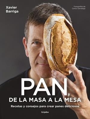 PAN, DE LA MASA A LA MESA. RECETAS Y CONSEJOS PARA CREAR PANES DELICIOSOS | 9788425368646 | BARRIGA, XAVIER