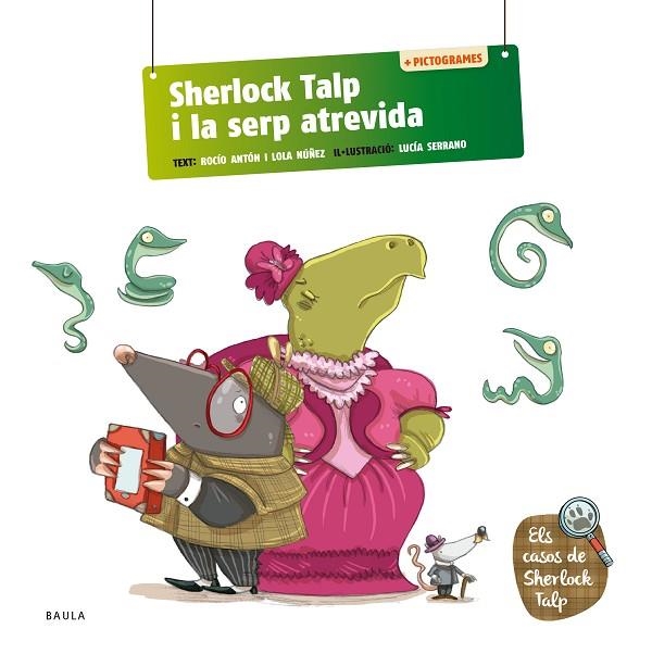 SHERLOCK TALP I LA SERP ATREVIDA (LLETRA LLIGADA+PICTOGRAMES) | 9788447954582 | ANTÓN BLANCO, ROCÍO/NÚÑEZ MADRID, DOLORES