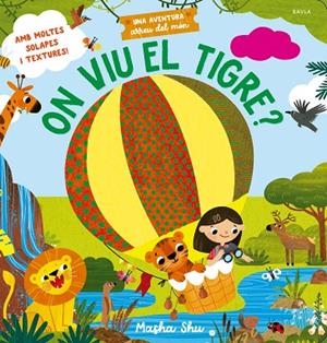 ON VIU EL TIGRE? (SOLAPES I TEXTURES) | 9788447952960 | SHU, MASHA