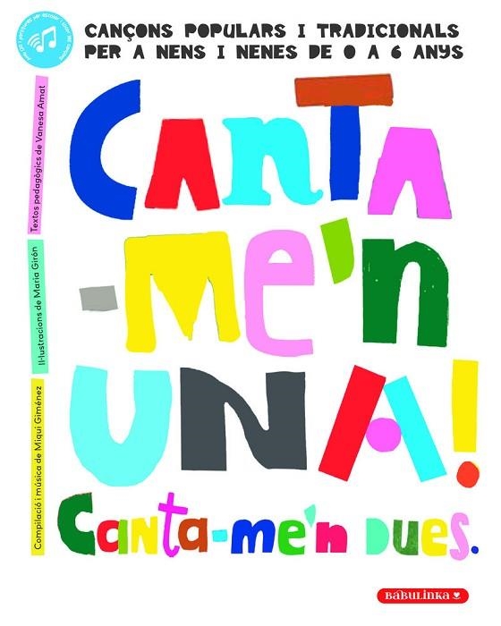 CANTA-ME'N UNA! CANTA-ME'N DUES. CANÇONS POPULARS I TRADICIONALS PER A NENS I NENES DE 0 A 6 ANYS | 9788412857436 | GIMÉNEZ GIMÉNEZ, MIQUI