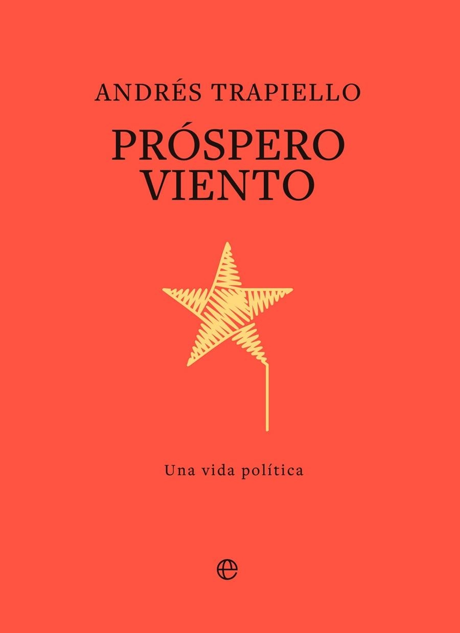 PROSPERO VIENTO. UNA VIDA POLÍTICA | 9788410941328 | TRAPIELLO, ANDRÉS