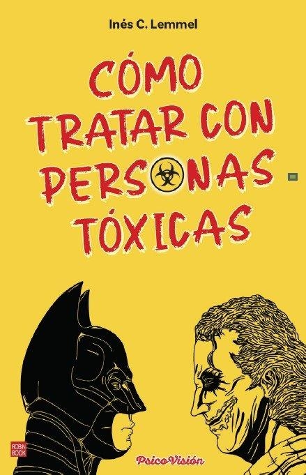 CÓMO TRATAR CON PERSONAS TÓXICAS | 9788499177526 | C. LEMMEL, INÉS
