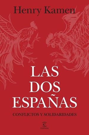 LAS DOS ESPAÑAS CONFLICTOS Y SOLIDARIDADES | 9788467078565 | KAMEN, HENRY