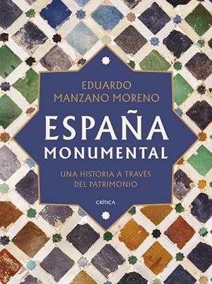 ESPAÑA MONUMENTAL UNA HISTORIA A TRAVÉS DEL PATRIMONIO | 9788491997993 | MANZANO, EDUARDO