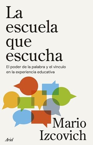 LA ESCUELA QUE ESCUCHA | 9788434439634 | IZCOVICH, MARIO