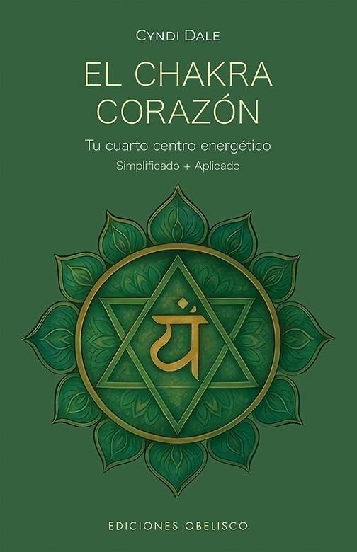 EL CHAKRA CORAZÓN. TU CUARTO CENTRO ENERGÉTICO | 9788411722926 | DALE, CYNDI