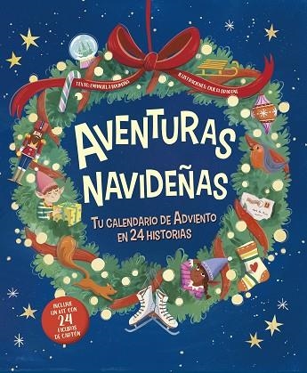 AVENTURAS NAVIDEÑAS. TU CALENDARIO DE ADVIENTO EN 24 HORAS | 9788491458555 | BRUMANA, EMANUELA