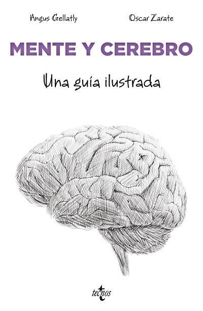 MENTE Y CEREBRO UNA GUÍA ILUSTRADA | 9788430990283 | GELLATLY, ANGUS