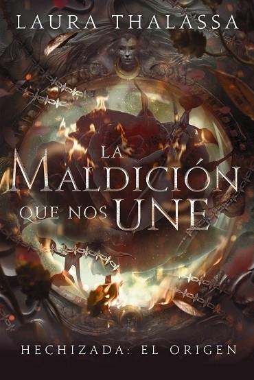 LA MALDICIÓN QUE NOS UNE. HECHIZADA: EL ORIGEN | 9788419988744 | THALASSA, LAURA