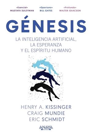 GÉNESIS. LA INTELIGENCIA ARTIFICIAL, LA ESPERANZA Y EL ESPÍRITU HUMANO | 9788441552166 | KISSINGER, HENRY A./SCHMIDT, ERIC/MUNDIE, CRAIG