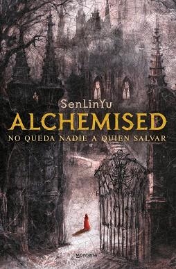 ALCHEMISED. NO QUEDA NADIE A QUIEN SALVAR | 9788410050075 | SENLINYU