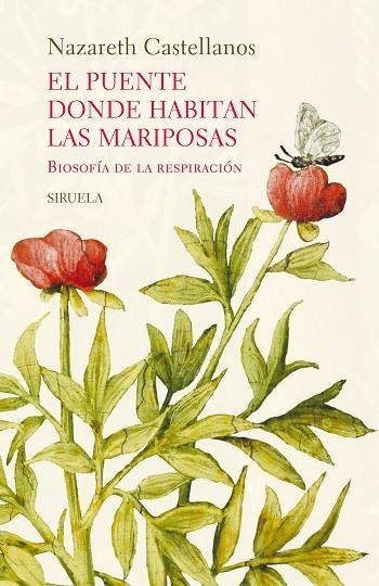 EL PUENTE DONDE HABITAN LAS MARIPOSAS. BIOSOFÍA DE LA RESPIRACIÓN | 9791387688219 | CASTELLANOS, NAZARETH