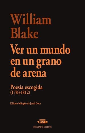 VER UN MUNDO EN UN GRANO DE ARENA POESÍA ESCOGIDA (1783-1812) | 9791387745004 | BLAKE, WILLIAM