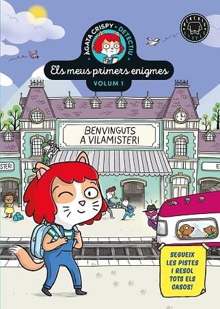 ÀGATA CRISPY, DETECTIU. ELS MEUS PRIMERS ENIGMES VOL.1 BENVINGUTS A VILAMISTERI | 9788410323766 | MARTIN, PAUL
