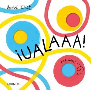 ¡UALAAA! (LIBRO CON SOLAPAS) | 9791387686062 | TULLET, HERVÉ