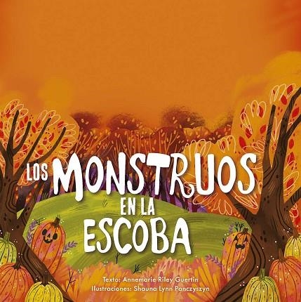 LOS MONTRUOS EN LA ESCOBA | 9788491457817 | RILEY GUERTIN, ANNEMARIE