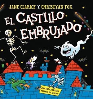 EL CASTILLO EMBRUJADO (CON SOLAPAS) | 9788448871215 | CLARKE, JANE/FOX, CHRISTYAN