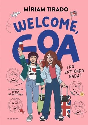 WELCOME, GOA ¡NO ENTIENDO NADA! ME LLAMO GOA 8 | 9791387695170 | TIRADO, MÍRIAM