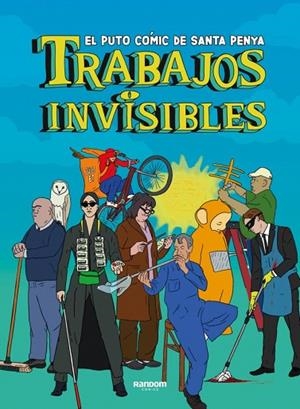 TRABAJOS INVISIBLES. EL PUTO CÓMIC DE SANTA PENYA | 9788419441300 | SANTA PENYA