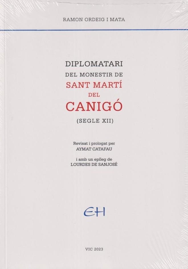DIPLOMATARI DEL MONESTIR DE SANT MARTÍ DEL CANIGÓ (SEGLE XII) | 9788409553983 | ORDEIG MATA, RAMON