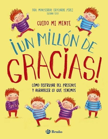 CUIDO MI MENTE. ¡UN MILLÓN DE GRACIAS! CÓMO DISFRUTAR DEL PRESENTE Y AGRADECER LO QUE TENEMOS | 9788469645819 | EROSTARBE PÉREZ, MONTSERRAT