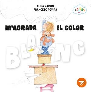 M'AGRADA EL COLOR BLANC (LLETRA MAJUSCULA) | 9788447955183 | RAMON BOFARULL, ELISA