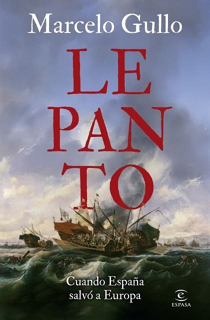 LEPANTO CUANDO ESPAÑA SALVÓ A EUROPA | 9788467078732 | GULLO OMODEO, MARCELO