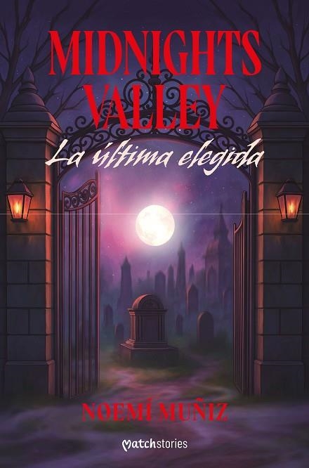 MIDNIGHTS VALLEY. LA ÚLTIMA ELEGIDA | 9788408309178 | MUÑIZ, NOEMÍ