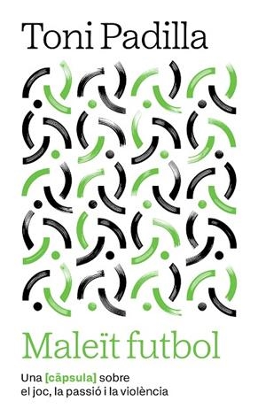 MALEÏT FUTBOL | 9791387801007 | PADILLA MONTOLIU, TONI