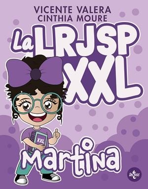 LA LRJSP MARTINA XXL. LEY 40/2015, DE 1 DE OCTUBRE, DEL RÉGIMEN JURÍDICO DEL SECTOR PÚBLICO | 9788430993628 | VALERA, VICENTE